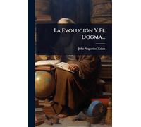 La EvoluciÃ3n Y El Dogma...