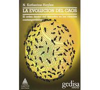 La evolución del caos : El orden dentro del desorden en las ciencias contemporáneas
