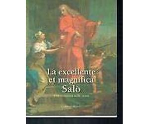 La excellente et magnifica Salò. Una comunità nella storia