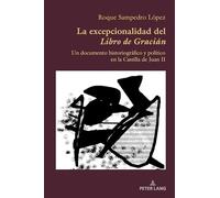 La excepcionalidad del Libro de Gracián: Un documento historiográfico y político en la Castilla de Juan II: 100