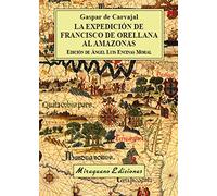 La expedición de Francisco de Orellana al Amazonas