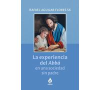 La experiencia del Abbá en una sociedad sin padre