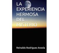 LA EXPERIENCIA HERMOSA DEL MISTERIO