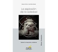 La explosión De La soledad: sobre la memoria cristiana