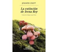 La extinción de Irena Rey/ The Extinction of Irena Rey