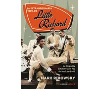 La extraordinaria vida de Little Richard