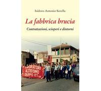 La fabbrica brucia. Contrattazioni, scioperi e dintorni