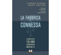 La fabbrica connessa. La manifattura italiana (attra)verso industria 4.0