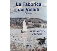 La fabbrica dei velluti - 2024 - Youcanprint
