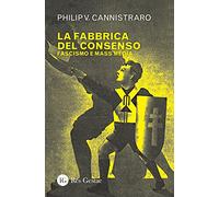 La fabbrica del consenso. Fascismo e mass media