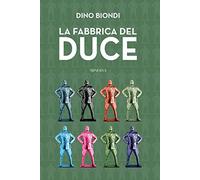 La fabbrica del duce