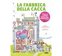 La fabbrica della cacca. Ediz. a colori - Baseler Marja, Van den Brink Annemarie