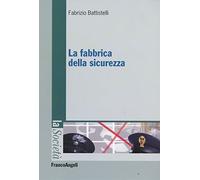 La fabbrica della sicurezza