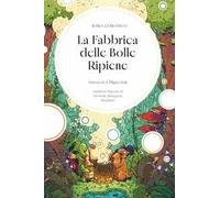 La fabbrica delle bolle ripiene. Ediz. a colori