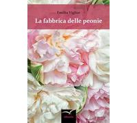 La fabbrica delle peonie