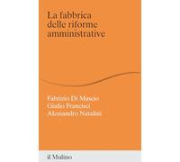 La fabbrica delle riforme amministrative