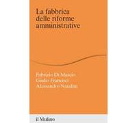 La fabbrica delle riforme amministrative