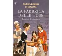 La fabbrica delle tuse. Le ragazze del cioccolato