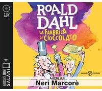 La fabbrica di cioccolato letto da Neri Marcorè. Audiolibro. CD Audio formato MP3