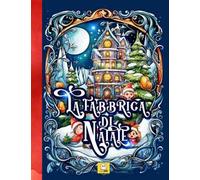 La fabbrica di Natale. Calendario dell'avvento per bambini