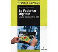 La fabbrica digitale. Guida all'industria 4.0