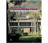 La fabbrica Olivetti di Pozzuoli/The Olivetti factory in Pozzuoli