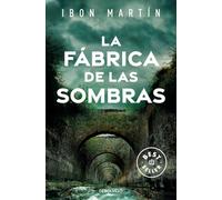 Ibon Martín La fábrica de las sombras / The Factory of Shadows (Tascabile)