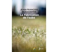 La fabrication de l'aube