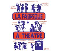 La fabrique à théâtre