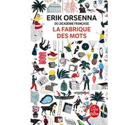 La Fabrique Des Mots [Lingua francese]