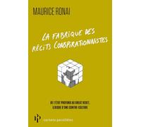 La fabrique des récits complotistes