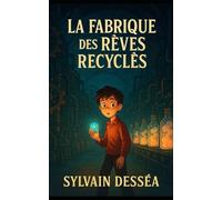 La Fabrique des rêves recyclés