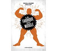 La fabrique du muscle