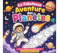 La Fabuleuse Aventure des Planètes: Livre de coloriage du système solaire pour enfants de 4 à 8 ans - Plus de 40 dessins amusants de planètes, astronautes, fusées, étoiles et espace