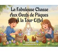 La Fabuleuse Chasse Aux Oeufs de Pâques À la Tour Eiffel