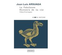 La fabuleuse histoire de la vie: Un grand voyage au coeur de l'évolution