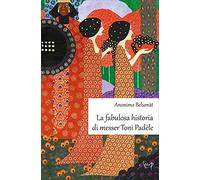 La fabulosa historia di messer Toni Padèle