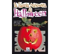 La faccia nascosta di Halloween. Come la festa della zucca ha sostituito tutti i santi