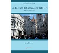 La facciata di Santa Maria del Fiore. Descrizione e artisti