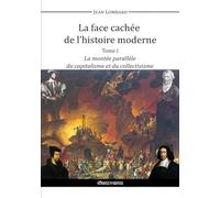 La face cachee de l'histoire moderne i