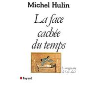 La Face cachée du temps: L'imaginaire de l'au-delà