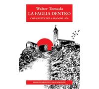 La faglia dentro. Cosa resta del 6 maggio 1976 - [Biblioteca dell'Immagine]