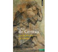 La Faiblesse De Croire