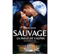La faille de l'Alpha: dark romance fantasy loups: 1