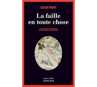 La faille en toute chose: Une enquête de l'inspecteur Armand Gamache