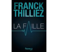 La faille: Thriller [Paperback] [May 04, 2023] Thilliez, Franck