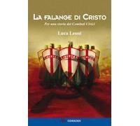 La falange di Cristo. Per una storia dei Comitati Civici