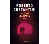 La falena e la fiamma - Costantini Roberto