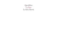 La falsa libertà