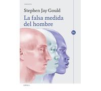 La falsa medida del hombre